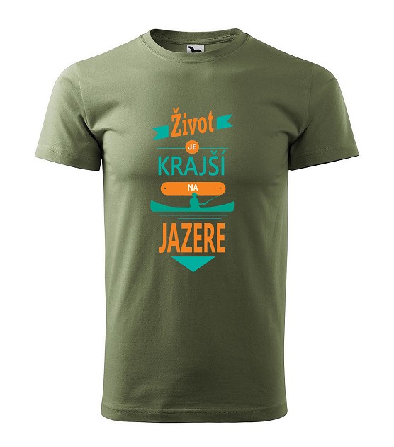 Tričko s motívom  Život je krajší na jazere