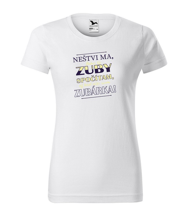 Tričko s motívom Neštvi ma, lebo Ti zuby spočítam aj keď nie som zubárka