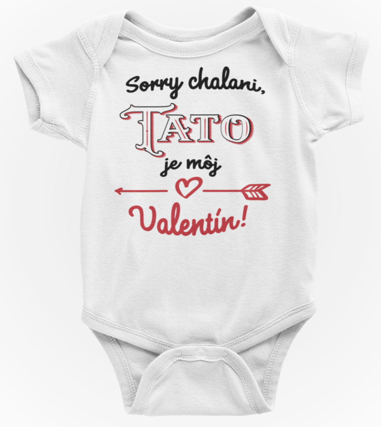 Detské body krátky rukáv s vtipným motívom Sorry chalani tato je môj Valentín