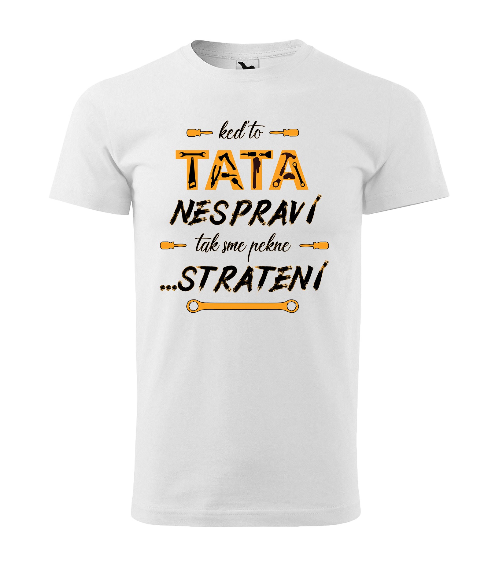 Tričko s motívom Keď to tata nespraví, tak sme pekne stratení