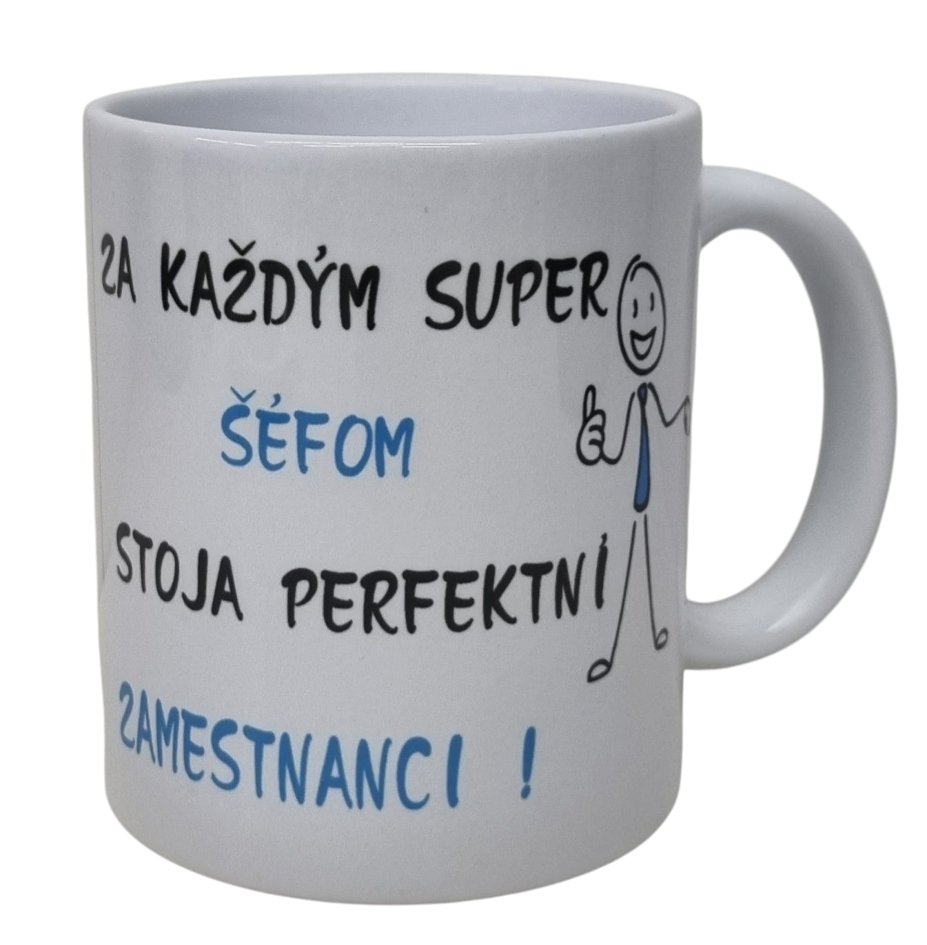 Hrnček keramický s potlačou Za každým super šéfom stoja perfektní zamestnanci
