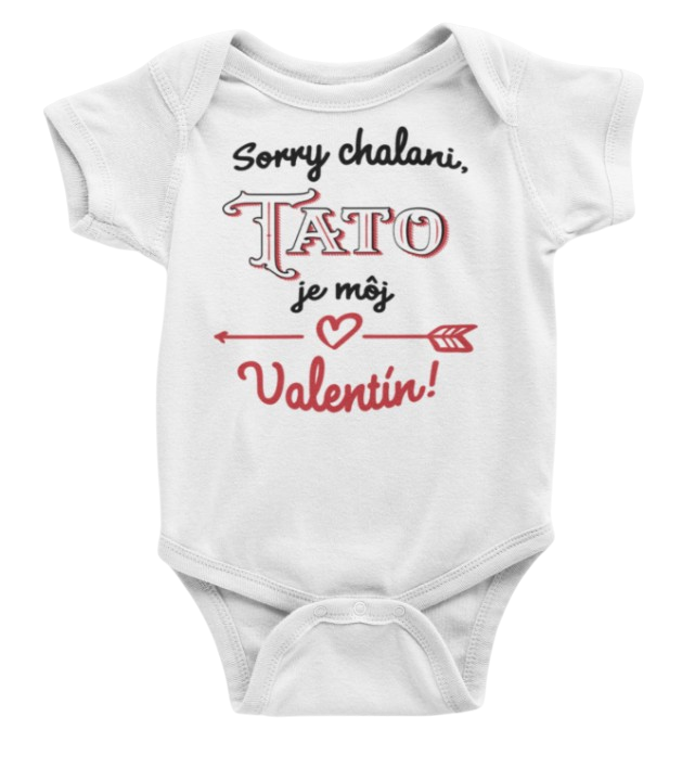 Detské body krátky rukáv s vtipným motívom Sorry chalani tato je môj Valentín